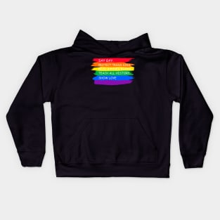 say gay protect trans kids read books teach all history show love Kids Hoodie